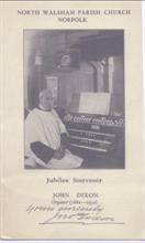 John Dixon, Church Organist (1882 to 1932) Courtesy of North Walsham Parish Church