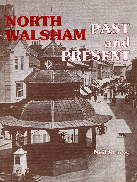 North Walsham Past and Present (Neil Storey)